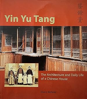 Yin Yu Tang. The Architecture and Daily Life of a Chinese House