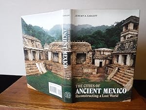 The Cities of Ancient Mexico - Reconstructing A Lost World