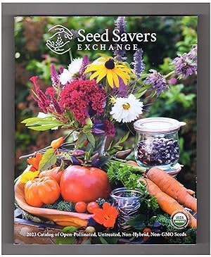 Seed Savers Exchange - 2023 Catalog - Open-Pollinated, Untreated, Non-Hybrid, Non-GMO Seeds