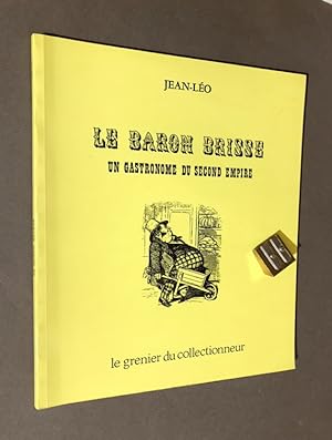 Le baron Brisse. Un gastronome du Second empire.