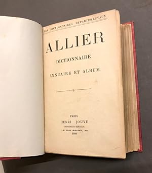 Allier. Dictionnaire annuaire et album.