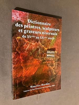 Dictionnaire des peintres, graveurs, sculpteurs et graveurs nivernais du XVeme au XXeme siècle.