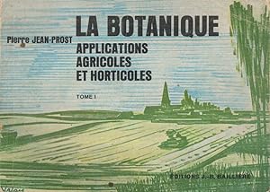 La Botanique et ses applications agricoles Tome 1