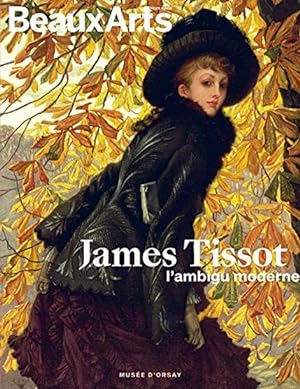 Magazine Beaux Arts James Tissot. L?ambigu moderne