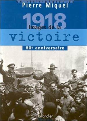 1918. Images de la victoire