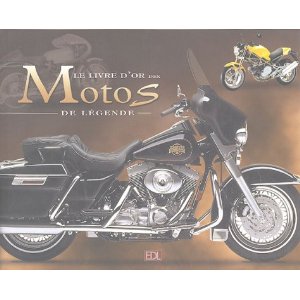 Le livre d'or des motos de légende