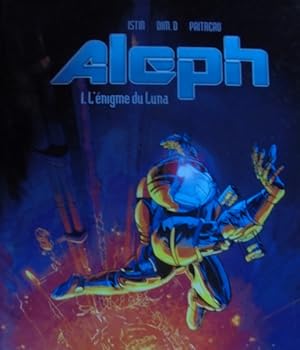 Aleph Tome 1 L'énigme du Luna