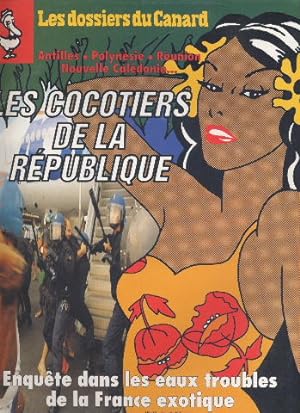 Les Cocotiers de la République. Enquête dans les eaux troubles de la France exotique.N°59