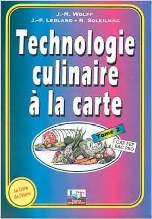 Technologie culinaire à la carte, tome 2 : 1ère année CAP, BEP, Bac pro (Manuel)