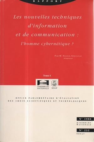 Les nouvelles techniques d'information et de communication: l'homme cybernétique ? Tome I et II