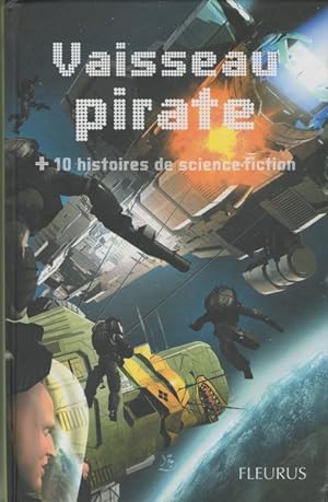 Vaisseau pirate (+ 10 histoires de science-fiction)