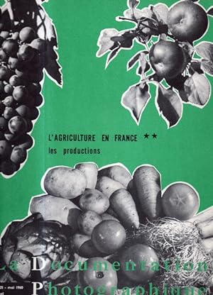 La Documentation Photographique L'agriculture en France Tome II Les productions
