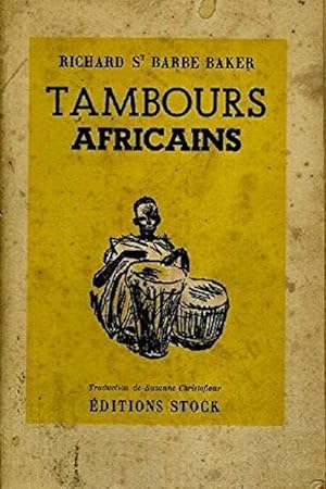 Tambours africains.Traduit de l'anglais par Suzanne Christoflour