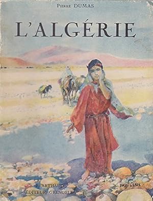 L'Algérie. Couverture de Paul Leroy. Ouvrage orné de 269 héliogravures