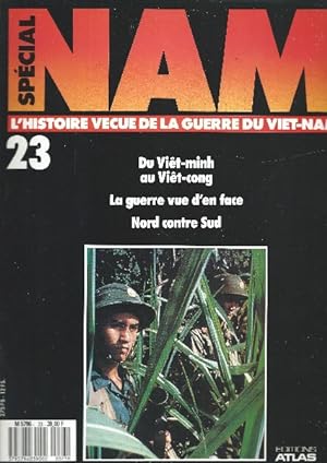 Spécial NAM L'histoire vécue de la Guerre du Viet-Nam N°23 Du viet-minh au viet-cong, la guerre v...
