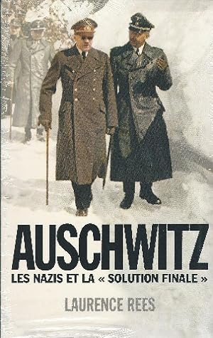 Auschwitz. Les Nazis et la solution finale
