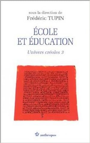 Ecole et éducation, Univers créoles Volume 3