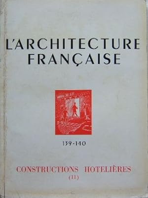 L'ARCHITECTURE FRANÇAISE Constructions Hôtelières (II) .N° 139-140.