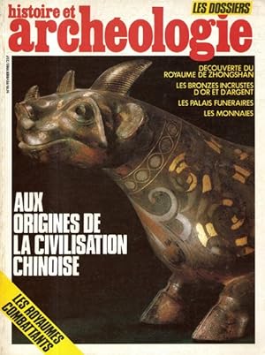 HISTOIRE ET ARCHEOLOGIE N 91 FEVRIER 1985 Aux origines de la civilisation chinoise