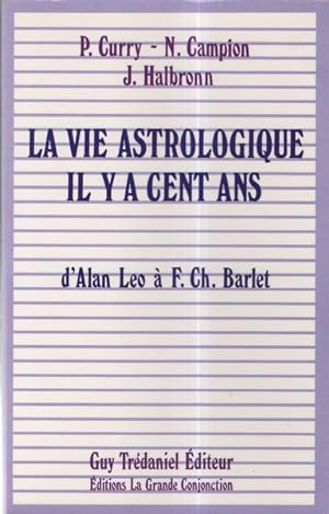La Vie Astrologique Il Y A Cent Ans. D'alan Leo À F - Ch - Barlet