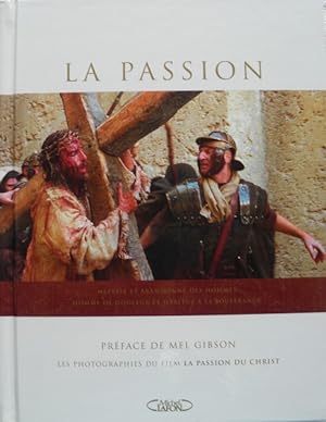La Passion - Photographies du film "La Passion du Christ"
