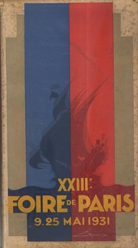 Catalogue de la Foire de Paris Universelle & Internationale 9-25 mai 1931.Catalogue officiel