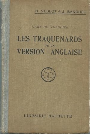 L'art De Traduire Les Traquenards De La Version Anglaise.