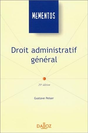Droit administratif général.Actes administratifs, organisation, administration, police, 20e édition