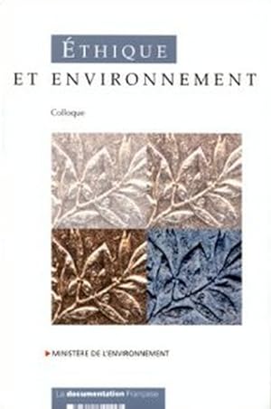 Éthique et environnement: Actes du colloque du 13 décembre 1996 à la Sorbonne, Paris