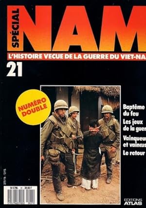 Spécial NAM L'histoire vécue de la Guerre du Viet-Nam N°21 Les Gis racontent