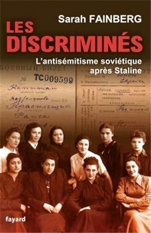Les discriminés.L'antisémitisme soviétique après Staline (plus 1 CD)