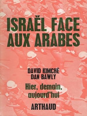 Israël face aux Arabes : Hier, demain, aujourd'hui