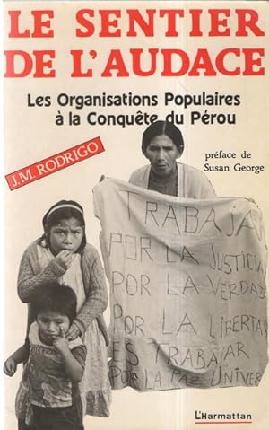 Le sentier de l'audace : Les organisations populaires à la conquête du Pérou