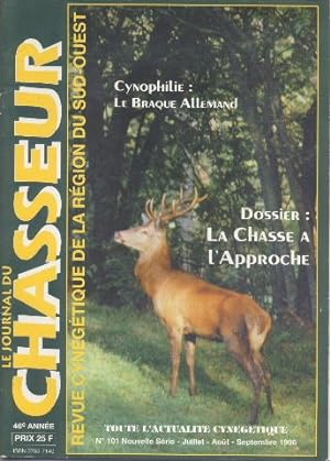 Le Journal du chasseur Revue cynégétique de la région Sud Ouest n° 101 Dossier La chasse à l'appr...