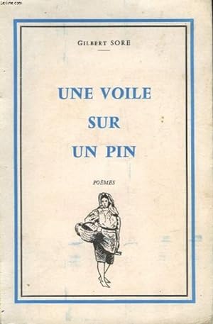 UNE VOILE SUR UN PIN (UNE ENFANCE A LA TESTE, AVANT 1914)