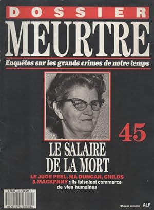 Dossier Meurtre n°45 Le salaire de la mort. Le Juge Peel, Ma Duncan, Childs & mackenny