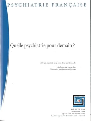 Psychiatrie Française Quelle psychiatrie pour demain? Vol XXXX