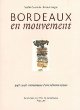 Bordeaux en mouvement. 1948-2008 : transmission d'une mémoire viticole