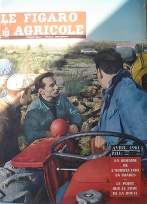 FIGARO AGRICOLE [No 113] du 01/04/1961 La semaine de l'agriculture en images et le point sur le c...