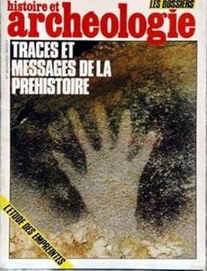 HISTOIRE ET ARCHEOLOGIE No 90 du 01/01/1985 - TRACES ET MESSAGES DE LA PREHISTOIRE - ETUDE DES EM...