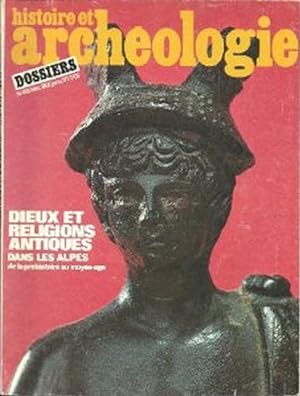 Histoire et archéologie 48 Spécial Dieux et religions antiques dans les Alpes de la préhistoire a...