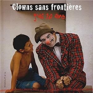 Clowns sans frontières : J'ai 10 ans de Clowns sans frontières