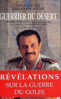 Guerrier du désert. Une vision personnelle de la guerre du Golfe par le Chef du Commandement Unifié.