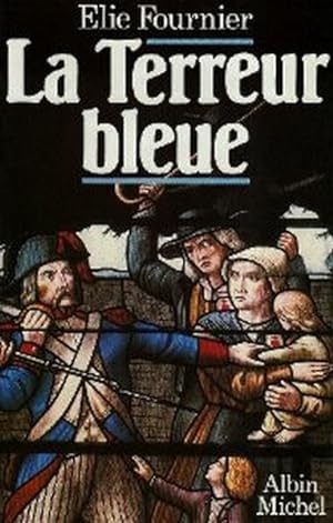 La Terreur bleue - 15 octobre-23 décembre 1793, la virée de galerne