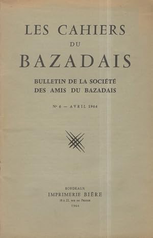 Les Cahiers du Bazadais 6 Richesses Archéologiques du Bazadais (quatrième partie), Monuments et o...
