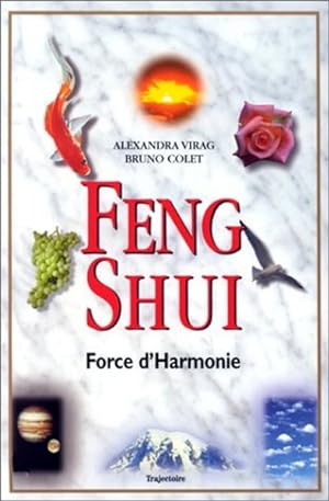 Feng shui.Force d'harmonie