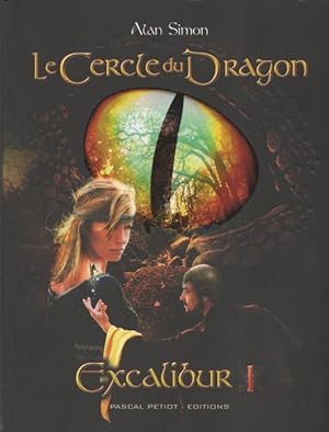 Excalibur, Tome 1 : Le Cercle du Dragon