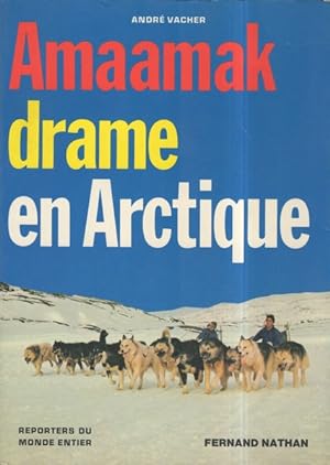 Amaamak, drame en Arctique