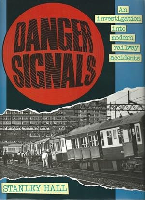 Danger Signals: Investigation into Modern Railway Accidents