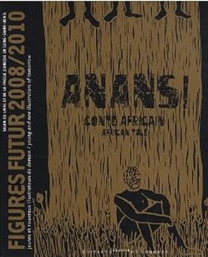 Anansi Conte africain : Figurines futur 2008/2010, édition bilingue français-anglais